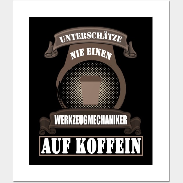 Werkzeugmechaniker Werkzeugmacher Spruch Kaffee Wall Art by FindYourFavouriteDesign